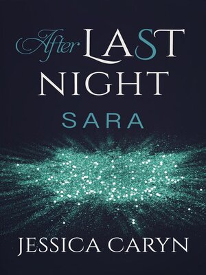 cover image of Sara, After Last Night